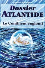 Dossier Atlantide - le continent englouti