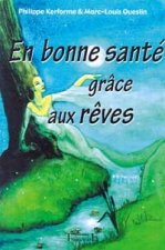 En bonne santé grâce aux rêves - le bien-être par les rêves lucides