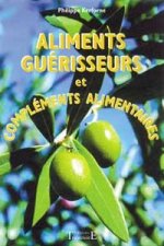Aliments guérisseurs et compléments alimentaires