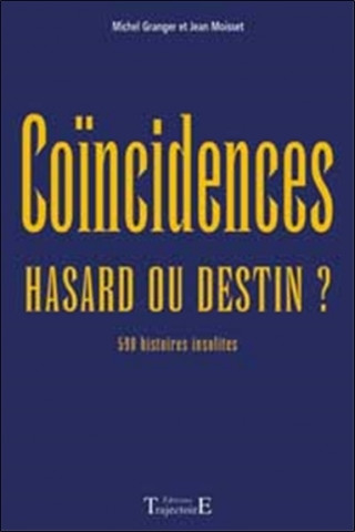 Coïncidences - le hasard ou la destinée