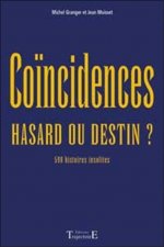 Coïncidences - le hasard ou la destinée