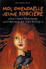 MOI. GWENDAELLE. JEUNE SORCIERE