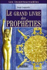 Le grand livre des prophéties - prophètes anciens et modernes