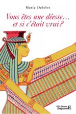 VOUS ETES UNE DEESSE... ET SI C'ETAIT VRAI ?
