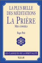 La plus belle des méditations - la prière