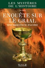 Enquête sur le Graal - une supercherie élucidée