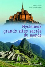 Mystérieux grands sites sacrés du monde