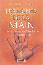 Les lignes de la main - méthode illustrée de chirologie et chiromancie