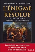 L'énigme résolue - des bergers d'Arcadie au mystère de Rennes-le-Château