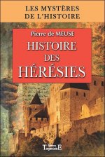 Histoire des hérésies - des origines du christianisme à la Réforme