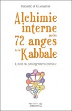 Alchimie interne par les 72 anges de la kabbale - l'éveil du pentagramme intérieur