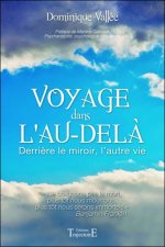Voyage dans l'au-delà - derrière le miroir, l'autre vie