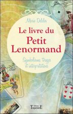 Le livre du petit Lenormand - symbolisme, tirages et interprétations