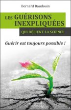 Les guérisons inexpliquées qui défient la science - guérir est toujours possible !