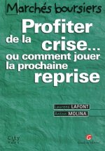 profiter de la crise ... ou comment jouer la prochaine reprise