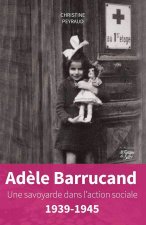 Adèle Barrucand - Une savoyarde dans l'action sociale
