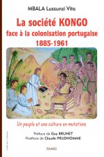 La société Kongo face à la colonisation portugaise  (1885-1961)