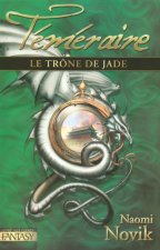 Le trône de jade - Téméraire tome 2