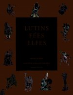 Les Grandes Encyclopédies des lutins, des fées, des elfes et autres petites créatures