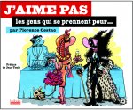 J'aime pas les gens qui se prennent pour