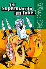Le supermarche en folie