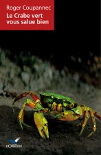 Le crabe vert vous salue bien
