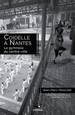 Coidelle a nantes, le gymnase centenaire du centre-ville