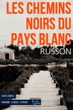 Les Chemins Noirs Du Pays Blanc (Poche)