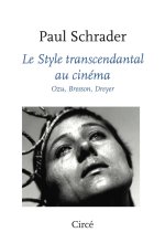 Le style transcendantal au cinéma - Ozu, Bresson, Dreyer