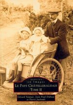 Châtelleraudais (Pays) - Tome II