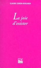 JOIE D'EXISTER (LA)