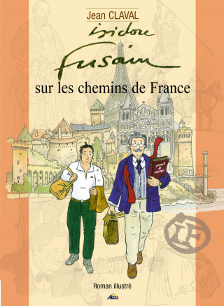 Isidore Fusain sur les chemins de France