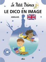 09 - LE PETIT PRINCE ET LE DICO EN IMAGE ANGLAIS