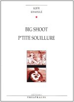 BIG SHOOT PETITE SOUILLURE
