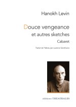 Douce vengeance et autres sketches