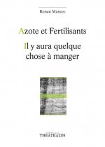 AZOTE ET FERTILISANTS IL Y AURA QUELQUE CHOSE A MANGER