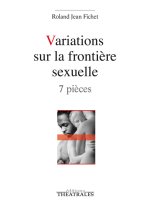 VARIATIONS SUR LA FRONTIERE SEXUELLE