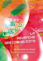 GEB ET NOUT ENFANTS DE LA LUNE LA REVANCHE DES COQUELICOTS