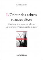 L ODEUR DES ARBRES ET AUTRES PIECES