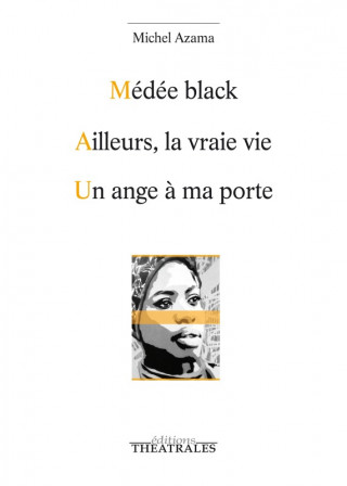 MEDEE BLACK / AILLEURS LA VRAIE VIE / UN ANGE A MA PORTE