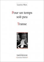 POUR UN TEMPS SOIS PEU / TRANSE