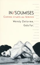 In/Soumises - Contes cruels au féminin