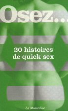Osez 20 histoires de Quick Sex