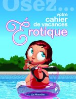Osez votre cahier de vacances érotique