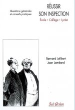 Réussir son inspection - Ecoles - Collèges - Lycées