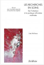 Les recherches en soins - Du mémoire de fin d’études à l’essor de la recherche infirmière