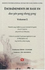 ENCHAINEMENTS DE BASE EN DAO YIN YANG SHENG GONG VOL.1 (LIVRE ET DVD)