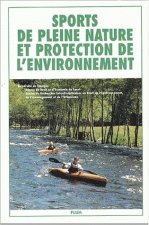 Sports de pleine nature et protection de l'environnement - actes du colloque, Hôtel de région, Limoges