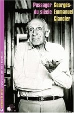 Georges Emmanuel Clancier, passager du siècle - actes du Colloque de Cerisy, [24-31 août 2001]
