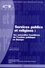 Services publics et religions - les nouvelles frontières de l'action publique en Europe